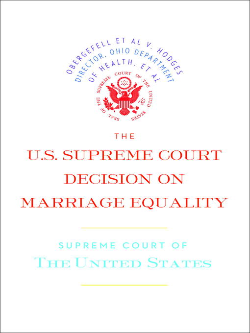 Cover image for The U.S. Supreme Court Decision on Marriage Equality